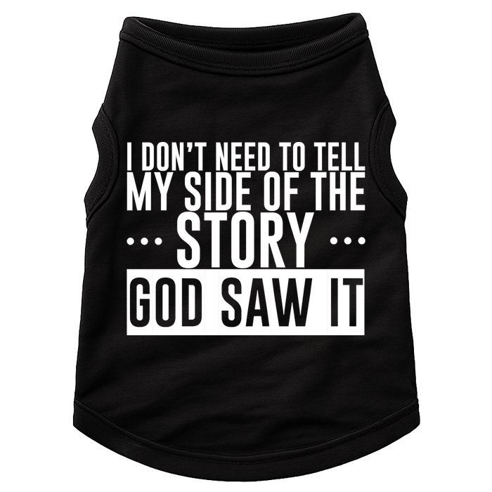 I Don't Need To Tell My Side Of The Story, God Saw It Doggie Tank