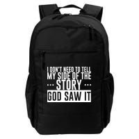 I Don't Need To Tell My Side Of The Story, God Saw It Backpack
