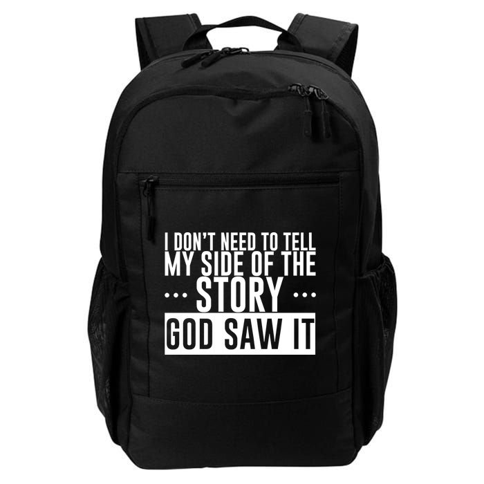 I Don't Need To Tell My Side Of The Story, God Saw It Backpack