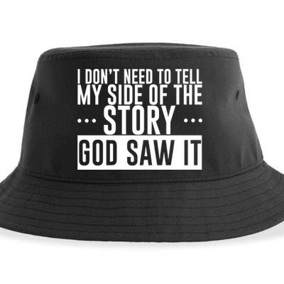I Don't Need To Tell My Side Of The Story, God Saw It Sustainable Bucket Hat