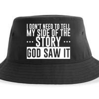 I Don't Need To Tell My Side Of The Story, God Saw It Sustainable Bucket Hat