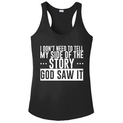 I Don't Need To Tell My Side Of The Story, God Saw It Ladies PosiCharge Competitor Racerback Tank