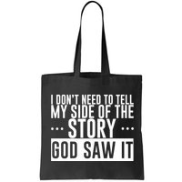 I Don't Need To Tell My Side Of The Story, God Saw It Bag