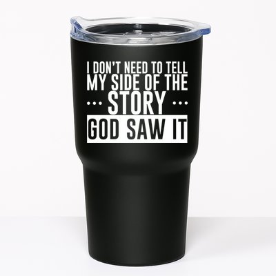 I Don't Need To Tell My Side Of The Story, God Saw It Tumbler