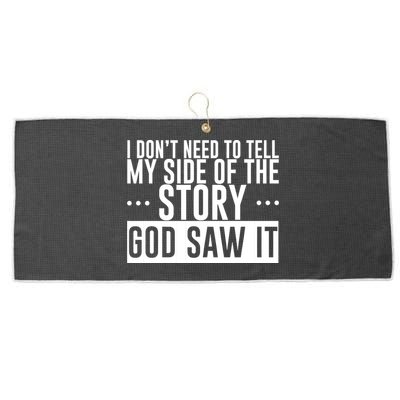 I Don't Need To Tell My Side Of The Story, God Saw It Large Microfiber Waffle Golf Towel