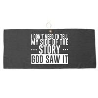 I Don't Need To Tell My Side Of The Story, God Saw It Large Microfiber Waffle Golf Towel