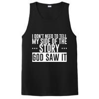 I Don't Need To Tell My Side Of The Story, God Saw It PosiCharge Competitor Tank