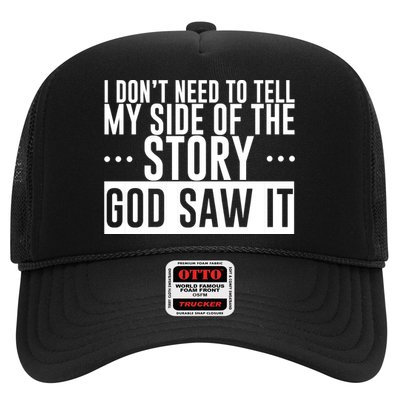 I Don't Need To Tell My Side Of The Story, God Saw It Hat