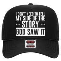 I Don't Need To Tell My Side Of The Story, God Saw It Hat