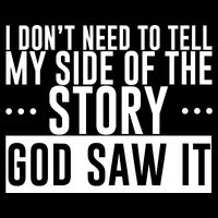 I Don't Need To Tell My Side Of The Story, God Saw It Visor