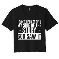 I Don't Need To Tell My Side Of The Story, God Saw It Crop Top