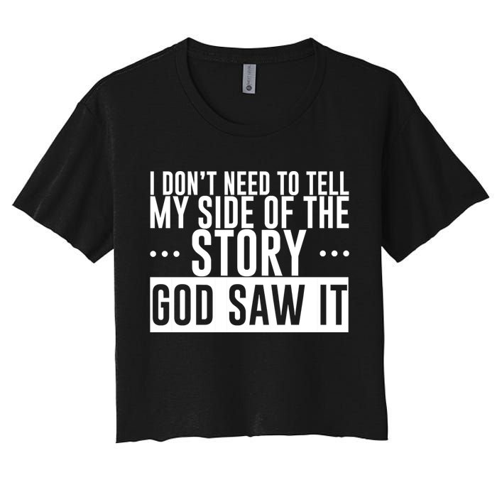 I Don't Need To Tell My Side Of The Story, God Saw It Crop Top
