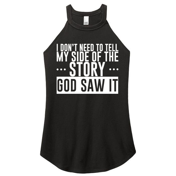 I Don't Need To Tell My Side Of The Story, God Saw It Women's Perfect Tri Rocker Tank