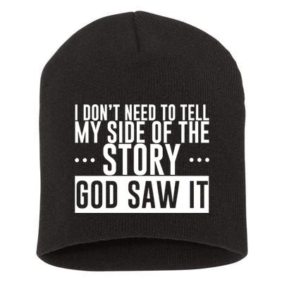 I Don't Need To Tell My Side Of The Story, God Saw It Short Acrylic Beanie