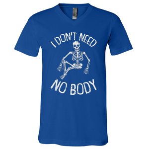 I Dont Need NoBody Lazy Halloween Costume Funny Skeleton V-Neck T-Shirt