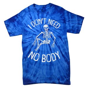 I Dont Need NoBody Lazy Halloween Costume Funny Skeleton Tie-Dye T-Shirt