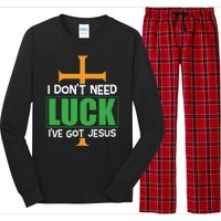 I Don't Need Luck I've Got Jesus St Patricks Day Long Sleeve Pajama Set