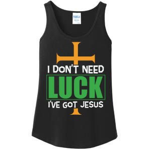 I Don't Need Luck I've Got Jesus St Patricks Day Ladies Essential Tank