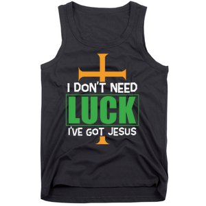 I Don't Need Luck I've Got Jesus St Patricks Day Tank Top