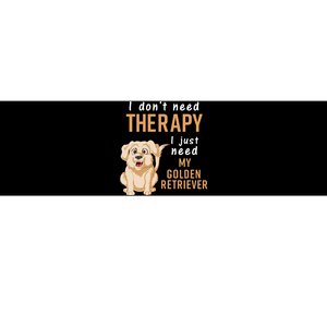 I Dont Need Therapy I Just Need My Golden Retriver Bumper Sticker