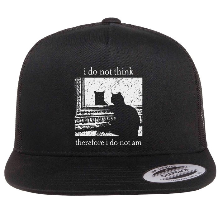 I Do Not Think Therefore I Do Not Am Cat Meme Flat Bill Trucker Hat