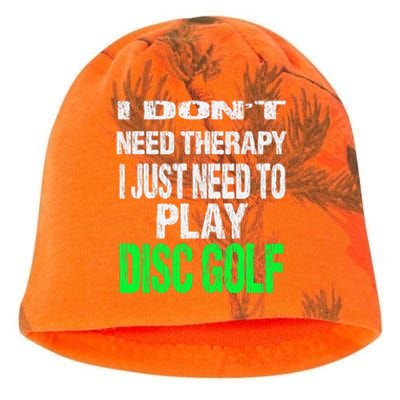 I Don't Need Therapy I Just Need To Play Disc Golf Lover Kati - Camo Knit Beanie