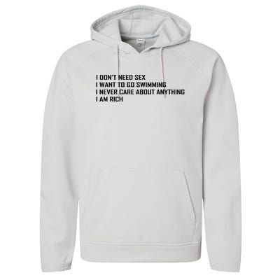 I Dont Need Sex I Want To Go Swimming I Never Care About Performance Fleece Hoodie