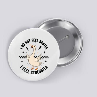 I Do Not Feel Bonita Button