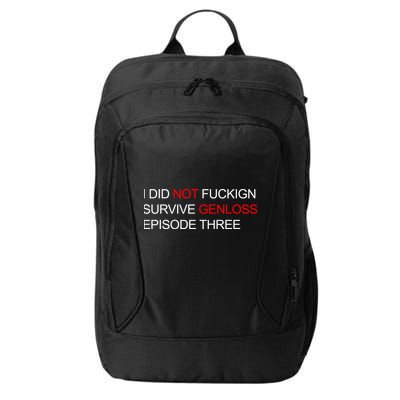 I Did Not Fuckign Survive Genloss Episode Three City Backpack