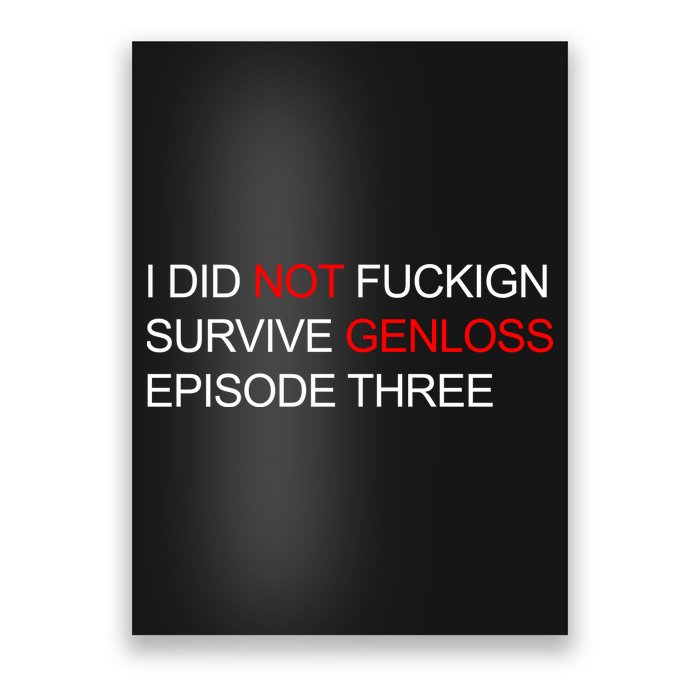 I Did Not Fuckign Survive Genloss Episode Three Poster