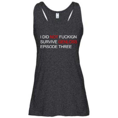 I Did Not Fuckign Survive Genloss Episode Three Ladies Essential Flowy Tank