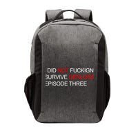 I Did Not Fuckign Survive Genloss Episode Three Vector Backpack