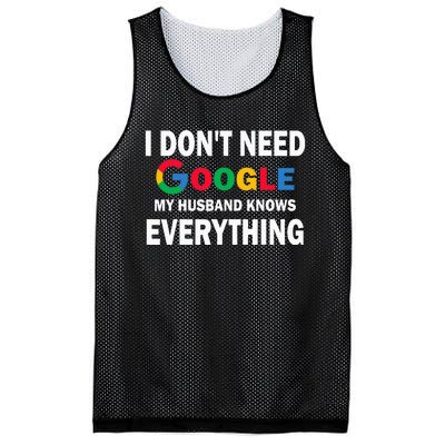 I DonT Need Google My Husband Knows Everything Mesh Reversible Basketball Jersey Tank