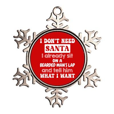 I DonT Need Santa I Already Sit On A Bearded ManS Lap Metallic Star Ornament