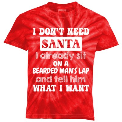 I DonT Need Santa I Already Sit On A Bearded ManS Lap Kids Tie-Dye T-Shirt