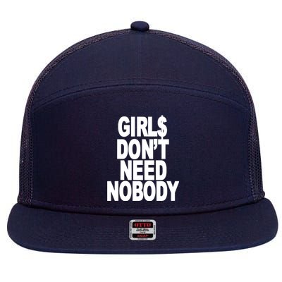 I Dont Need Nobody Funny Girl 7 Panel Mesh Trucker Snapback Hat