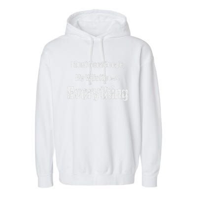 I Dont Need Google Funny Garment-Dyed Fleece Hoodie