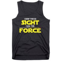 I Don't Need Sight I Use the Force Blind Blindness Vision Tank Top