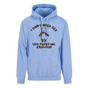 I Dont Need Sex Life Fucks Me Everyday Unisex Surf Hoodie