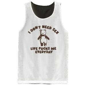 I Dont Need Sex Life Fucks Me Everyday Mesh Reversible Basketball Jersey Tank