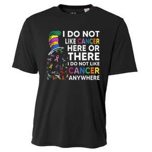 I Do Not Like Cancer Here Or There I Do Not Like Cancer Cooling Performance Crew T-Shirt