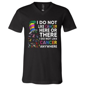 I Do Not Like Cancer Here Or There I Do Not Like Cancer V-Neck T-Shirt