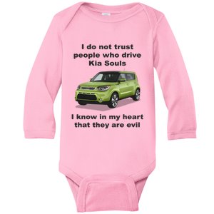 I Do Not Trust People Who Drive Kia Souls Joke Baby Long Sleeve Bodysuit