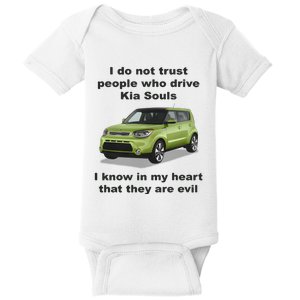 I Do Not Trust People Who Drive Kia Souls Joke Baby Bodysuit