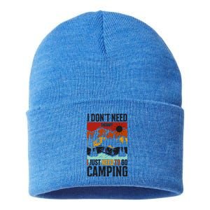 I Dont Need Therapy I Just Need To Go Camping Gift Sustainable Knit Beanie