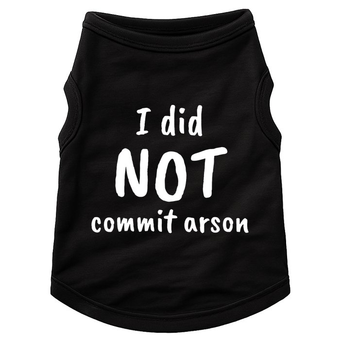 I Did Not Commit Arson Quote Doggie Tank