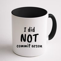 I Did Not Commit Arson Quote Mug
