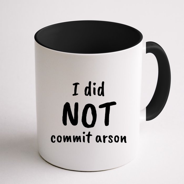 I Did Not Commit Arson Quote Mug