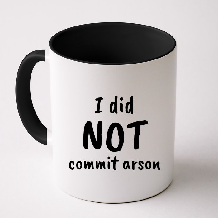 I Did Not Commit Arson Quote Mug