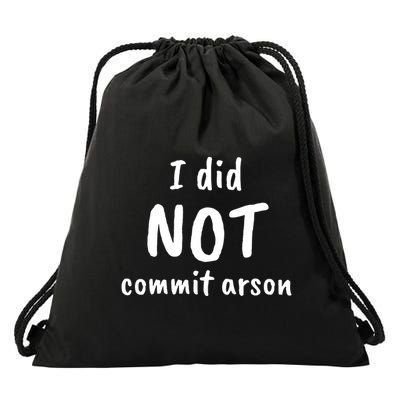 I Did Not Commit Arson Quote Drawstring Bag